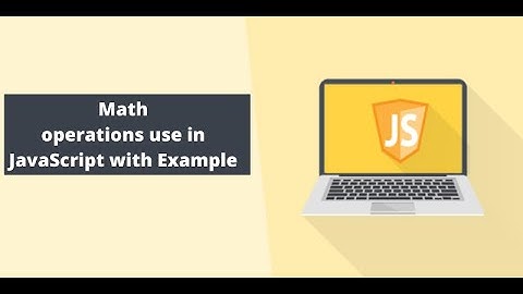 Math operations use in JavaScript with example In Urdu / Hindi - Learncodeweb