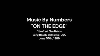 "On The Edge" Music By Numbers "Live"