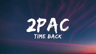 2Pac - Time Back (Lyrcis)