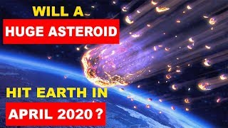 Will A Huge Asteroid Hit Earth in April 2020? | NASA | 29 April 2020