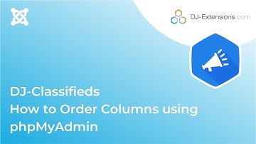 DJ-Classifieds - How to Order Columns using phpMyAdmin