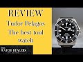 REVIEW: Tudor Pelagos - The best tool watch you can buy?