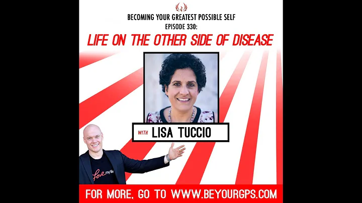 Life On The Other Side Of Disease with Lisa Tuccio