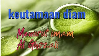 keutamaan diam menurut imam al ghozali