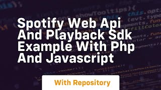 Spotify web api and playback sdk example with php and javascript