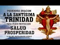 ORACIÓN A LA SANTÍSIMA TRINIDAD, PARA PEDIR PROTECCIÓN, SALUD, PROSPERIDAD, BENDICIONES Y UN MILAGRO