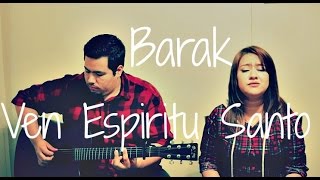 Ven Espiritu Santo + Llename - Barak (Cover) chords
