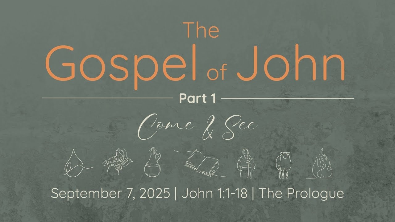 Sept. 7, 2025 | The Gospel of John- Part 1 | John 1:1-18 - YouTube