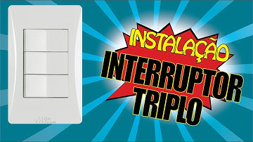 Como instalar INTERRUPTOR TRIPLO!!!
