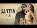 Badshah New Song Saiyaan New Punjabi Song 2025 Latest Punjabi Song Badshah Punjabisong Badshah New Song Saiyaan New Punjabi Song 2025 Latest Punjabi Song Badshah Punjabisong