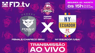 FEMALE/CHAPECO (BRA) X NY EQUADOR (USA) - Copa Mundo do Futsal F12.bet Feminino 2022