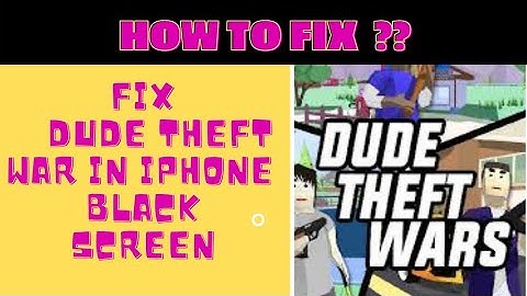 Fix Dude Theft Wars Black Screen Error | Dude Theft Wars Black Screen issue Solved in IOS | FING 24