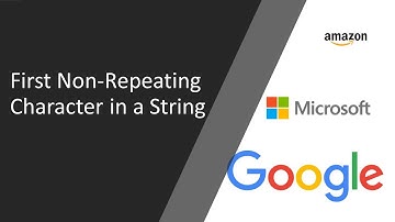 Coding Interview Question Asked in Amazon, Microsoft, Google - Finding First Non-Repeating Character