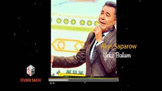 Akys Saparow - Yeke Balam
