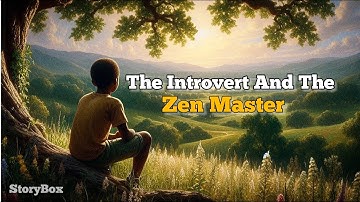 The Introvert And The Zen Master | Motivational Stories