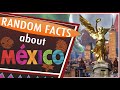 Random facts about mexico