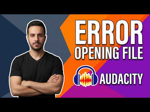 Audacity Error Opening File (Easy Fix Guide)