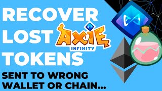 Recover Lost Ronin (Axie) Tokens (AXS, SLP, WETH) sent to Metamask, Eth (ERC20) to Ronin Wallet.