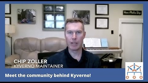 Kyverno spotlight: Chip Zoller, Kyverno Maintainer