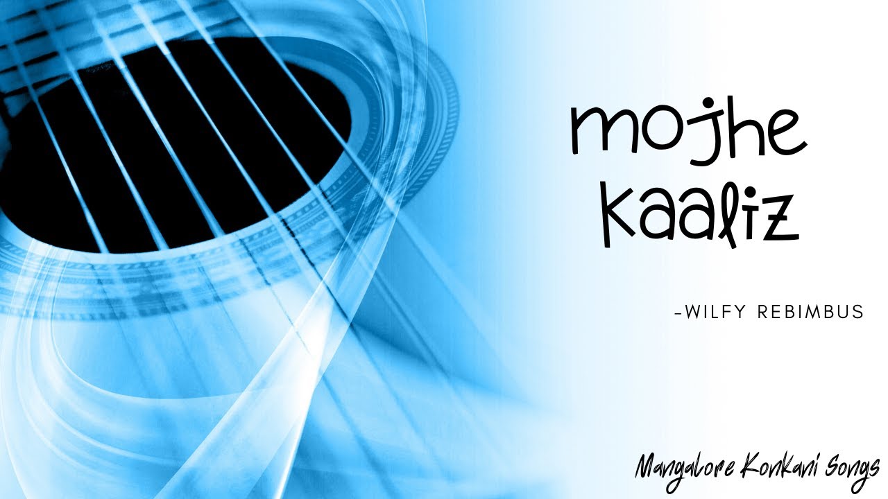 18 Mojhe Kaaliz Mogar Podla  Wilfy Rebimbus  Mangalore Konkani Songs