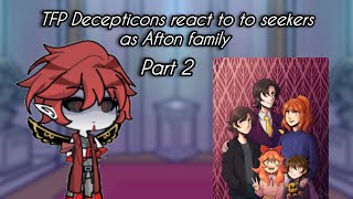 TFP decepticons react to seekers as Afton family (request @AlexisGarneau-David)🇷🇺🇺🇸Leonala.1