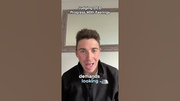 Judging OCD Progress By Feelings
