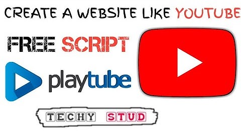 CREATE A WEBSITE LIKE YOUTUBE WITH FREE SCRIPT | CREATE A WEBSITE LIKE YOUTUBE FOR FREE