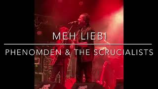 PHENOMDEN &amp; THE SCRUCIALISTS - Meh Liebi (Live 2022)