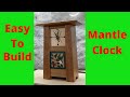 How To Build A Mantle Clock