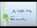 Bert Kaempfert - Oh, Mein Papa