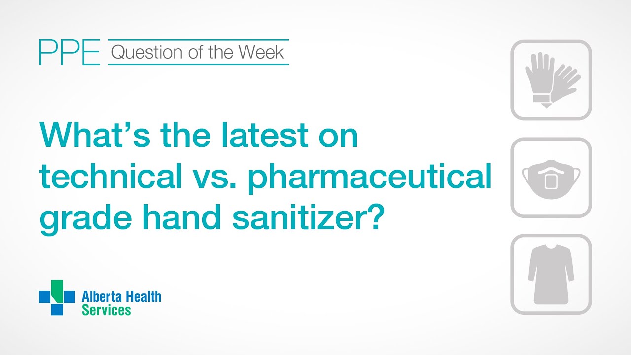 PPE Question of the Week Latest on technical vs. pharmaceutical grade