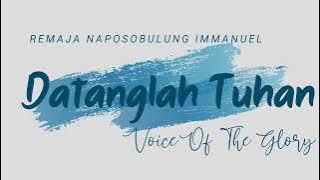 Koor Datanglah Tuhan - Remaja Naposobulung Immanuel
