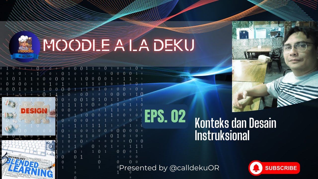 Moodle a la DeKu | Eps. 02 : Konteks dan Desain Instruksional #calldekuOR