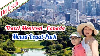 Du lịch Montreal Canada-Mount Royal Park-Công viên núi Hoàng Gia