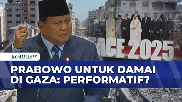 Jejak Langkah-Peran Presiden Prabowo dalam Kesepakatan Damai Gaza: Bentuk Performatif?