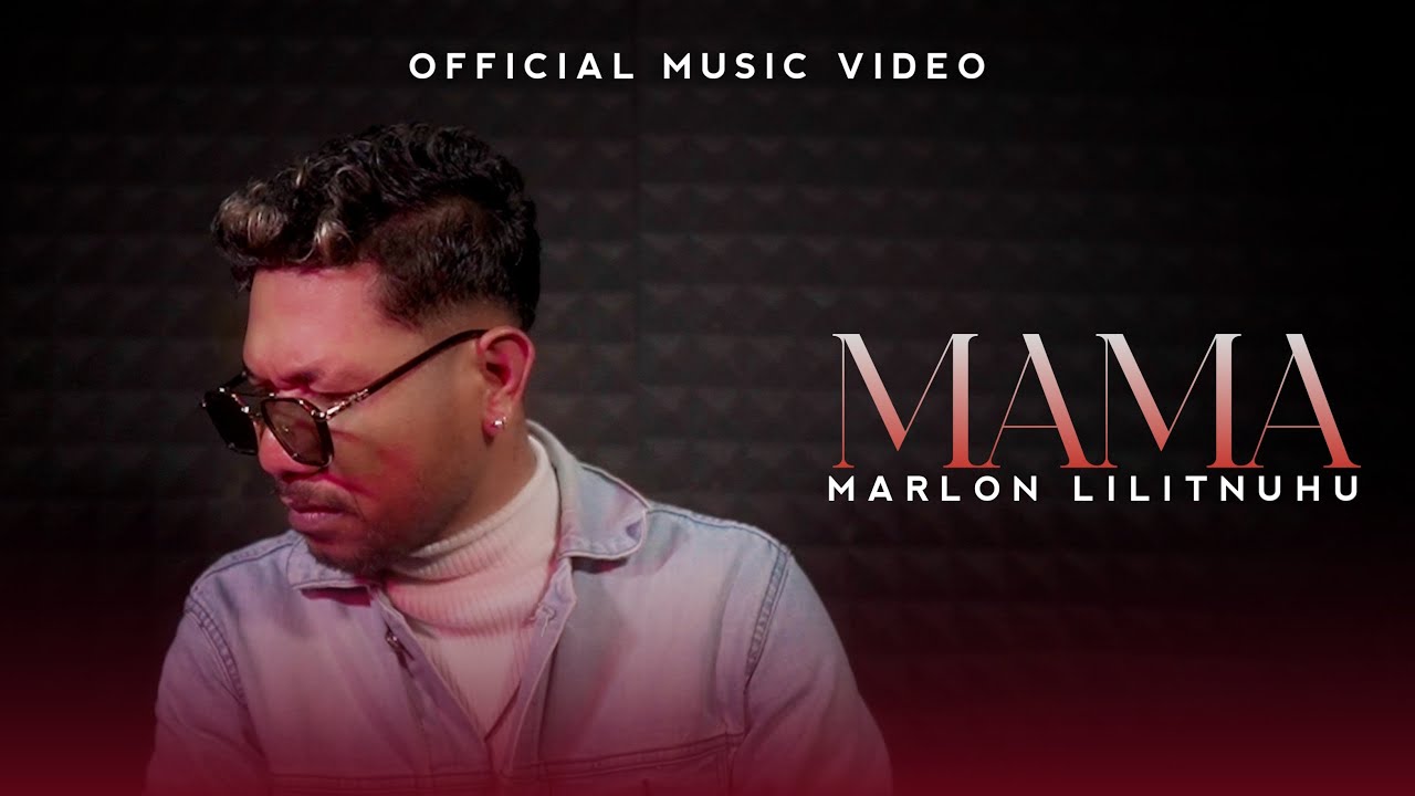 Mama - Marlon Lilitnuhu (Official Music Video) Mama - Marlon Lilitnuhu (Official Music Video)
