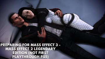 Preparing For Mass Effect 3 - Mass Effect 2 Legendary Edition (Not First Playthrough PS5)
