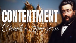 “Contentment” | Charles Spurgeon Sermon | Philippians 4:11 | Be Content, True Happiness, Fulfillment