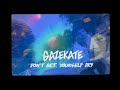 GAZEKATE - Don't Get Yourself Dry (Official Music)