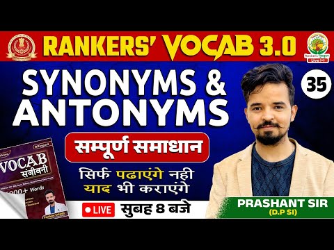 🔴Rankers Vocab | Class 35 | Synonyms and Antonyms | SSC CGL, CPO, CHSL, MTS 2024 | Prashant Sir