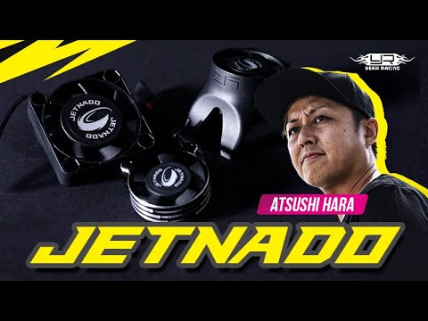 Atsushi Hara | Yeah Racing Jetnado 系列風扇介紹