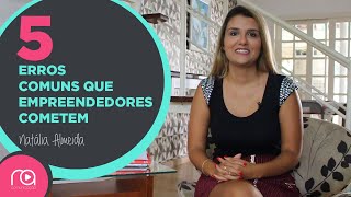 5 Erros Que Empreendedores Cometem