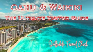 Oahu & Waikiki - The Ultimate Visitor Guide - Everything You Need To Know
