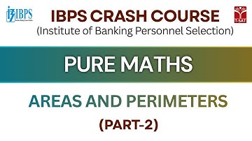 IBPS Crash Course - Pure Maths - Areas and Perimeters (Part-2) | T-SAT