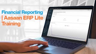 Financial Reporting | Aasaan ERP Lite Training