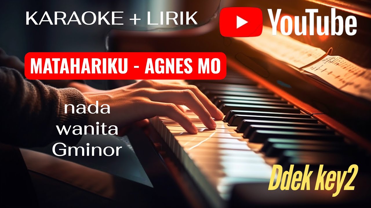 #karaoke  MATAHARIKU  - AGNES MO NADA WANITA