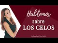 Hablemos sobre los celos | Psicóloga Maria Elena Badillo