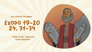Éxodo 19-20, 24, 31-34 | “Todo lo que Jehová ha dicho haremos” | Ven Sígueme Primaria 2026