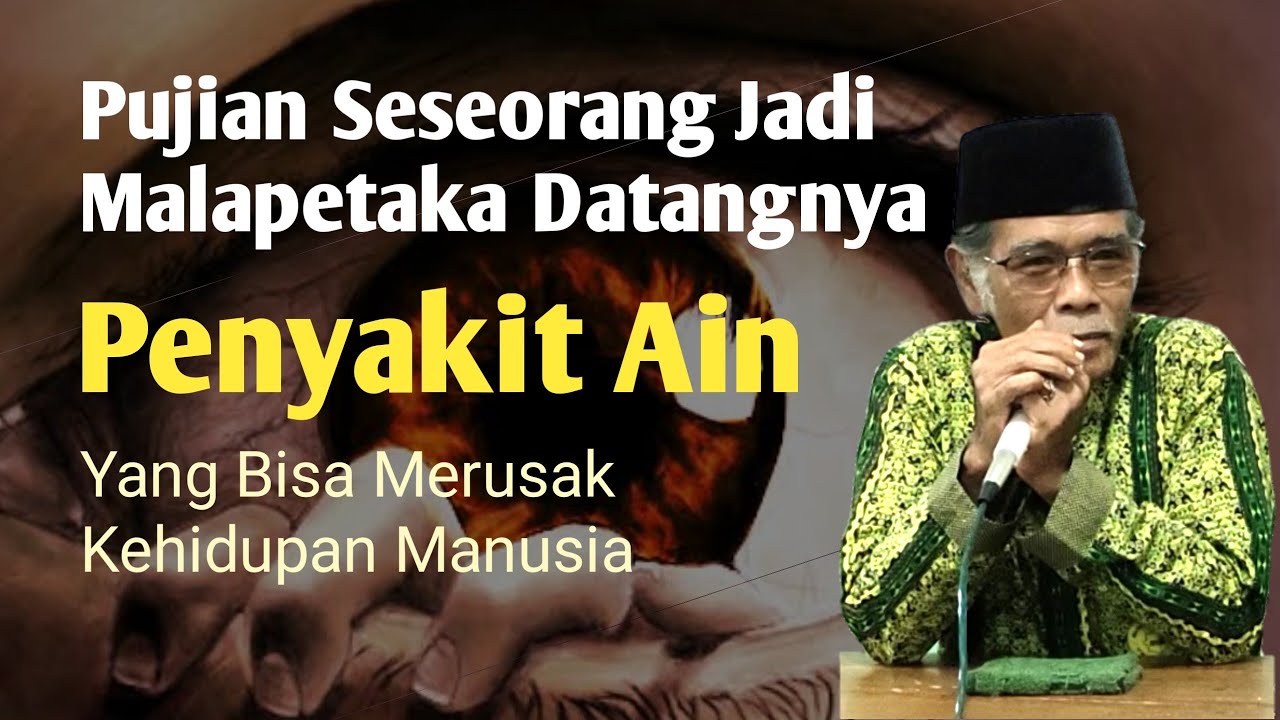 Bahaya Penyakit Ain Bagi Kehidupan Manusia - KH. Himamudin Ridwan