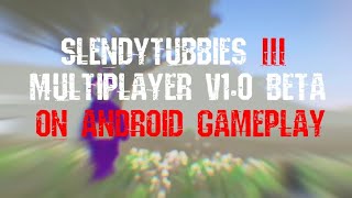 Jugando SlendyTubbies 3 Multiplayer para Android😨 SlendyTubbies 3  Multiplayer Android (Gameplay) 